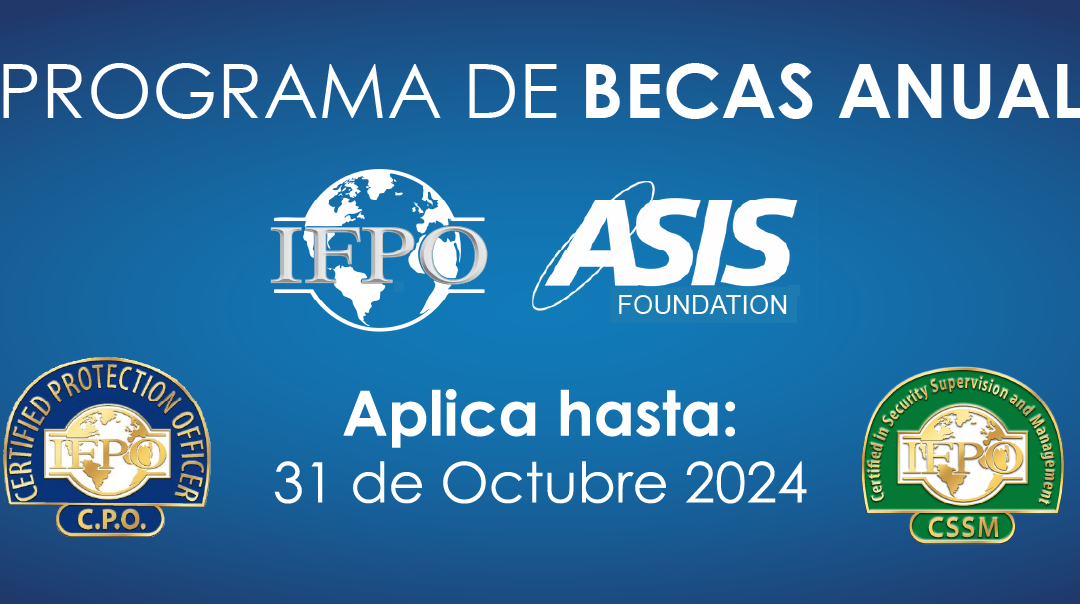 ¡Impulsa tu Carrera en Seguridad con las Becas IFPO – ASIS!